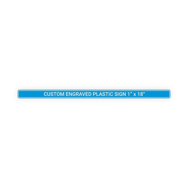 Engraved Sign Horizontal 1 in x 18 in