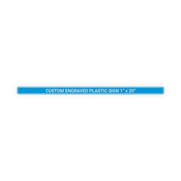 Engraved Sign Horizontal 1 in x 20 in
