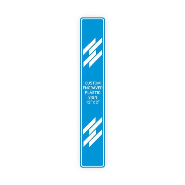 Engraved Sign Vertical 12 in x 2 in