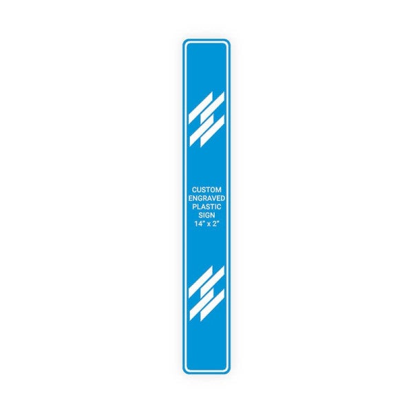 Engraved Sign Vertical 14 in x 2 in