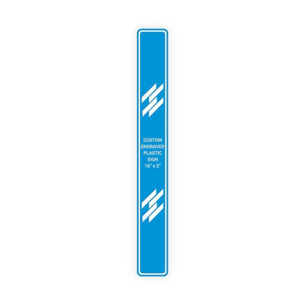 Engraved Sign Vertical 16 in x 2 in