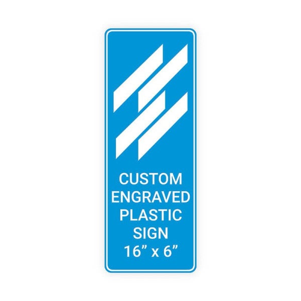 Engraved Sign Vertical 16 in x 6 in