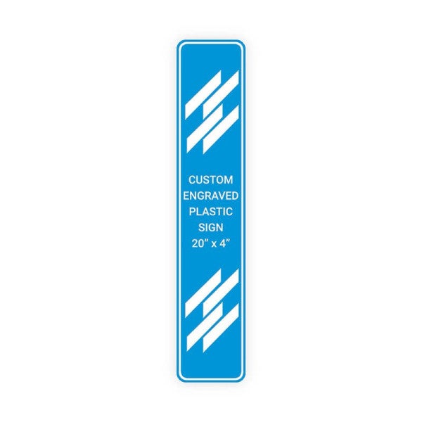 Engraved Sign Vertical 20 in x 4 in