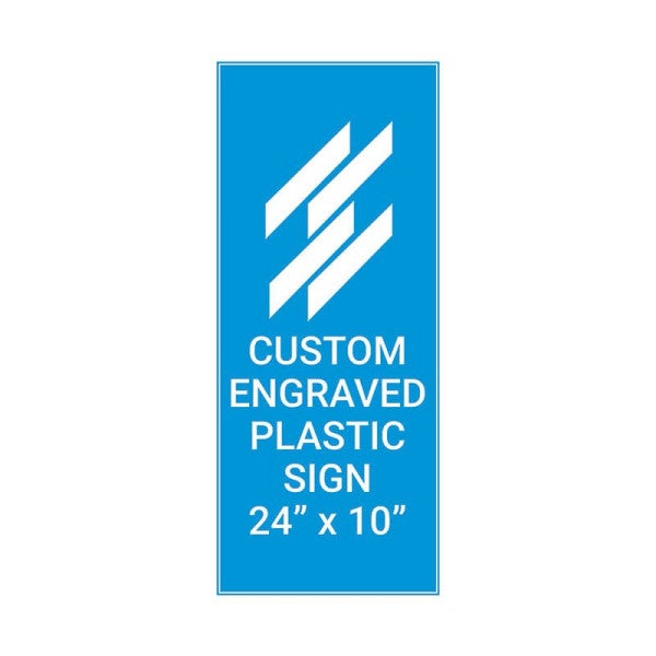 Engraved Sign Vertical 24 in x 10 in