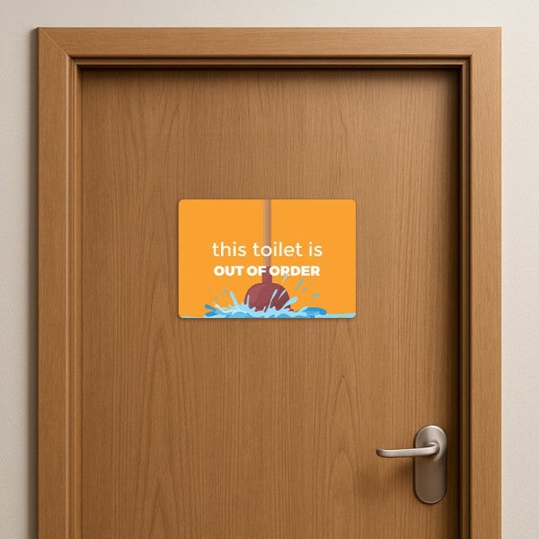 Toilet is Out of Order Bathroom Sign - alternate view