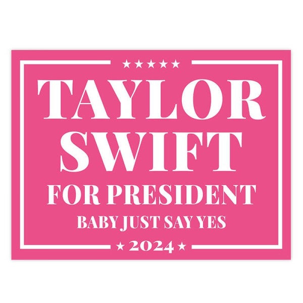 Taylor Swift For President Yard Sign