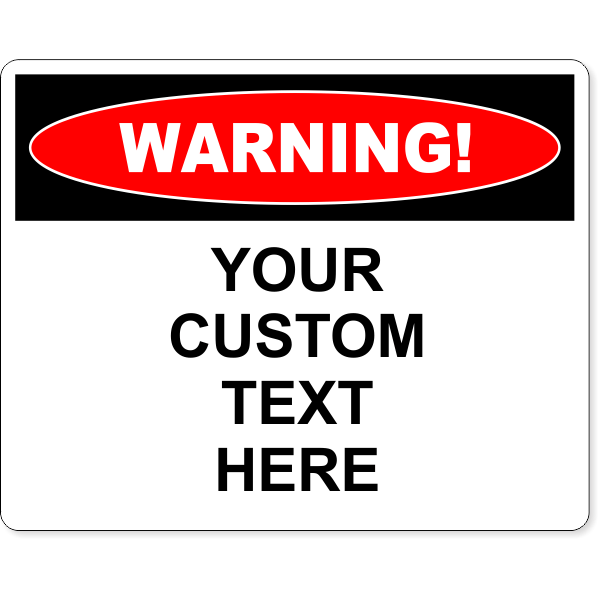 Custom Text Warning Full Color Sign | 8" x 10"