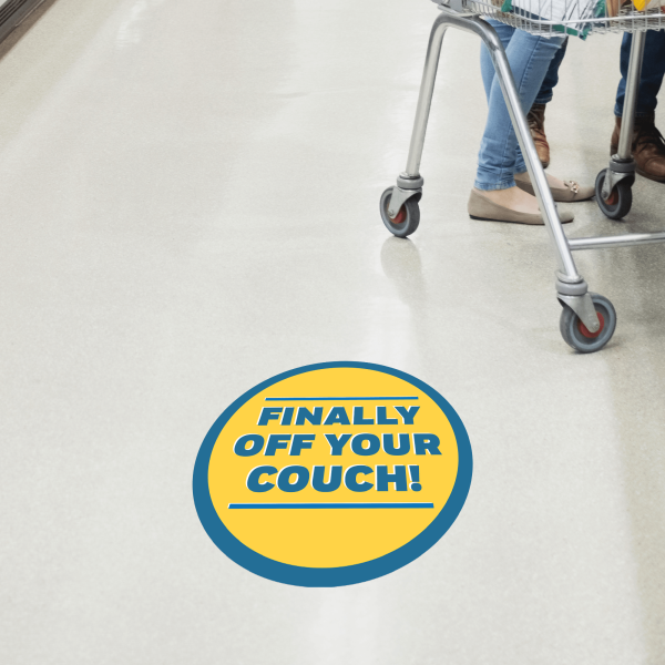 Finally Off Your Couch Business Reopening Floor Decal - alternate view