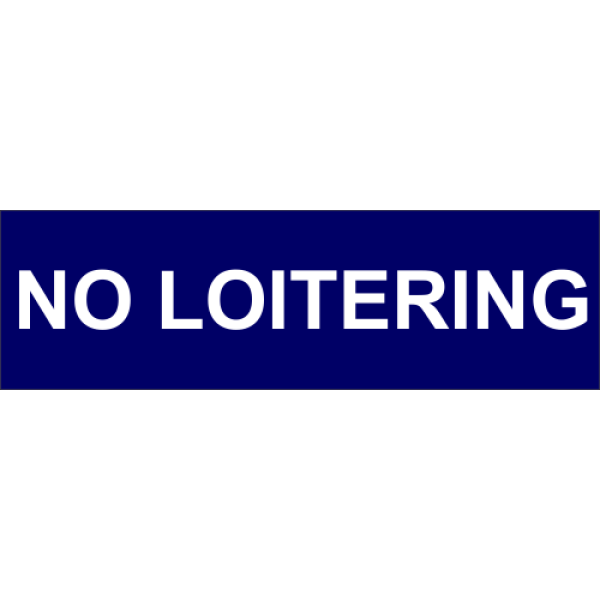 No Loitering Engraved Sign