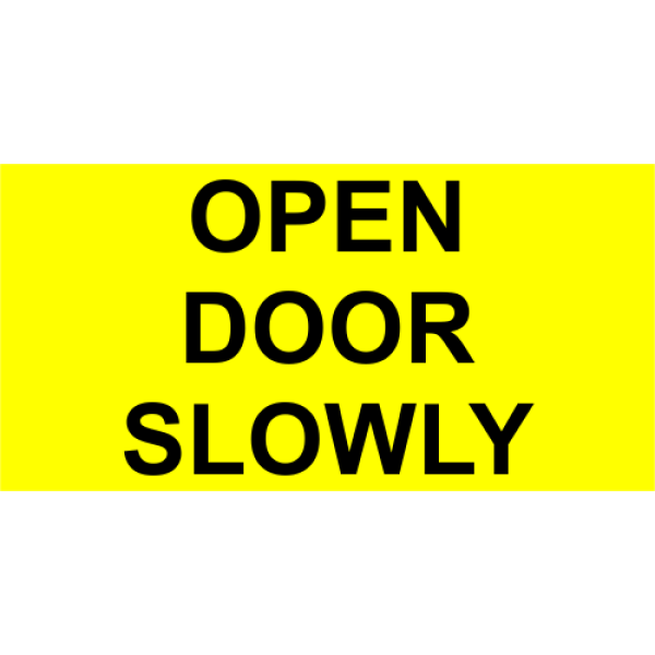 Open Door Slowly Engraved Sign