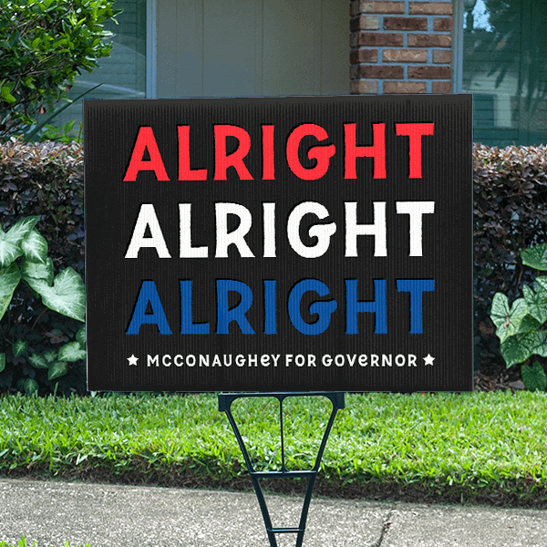 Matthew McConaughey Yard Sign Lifestyle