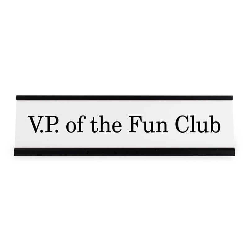 VP of the Fun Club Funny Name Plate