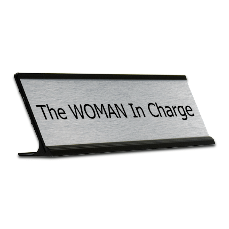 The WOMAN In Charge Desk Plate