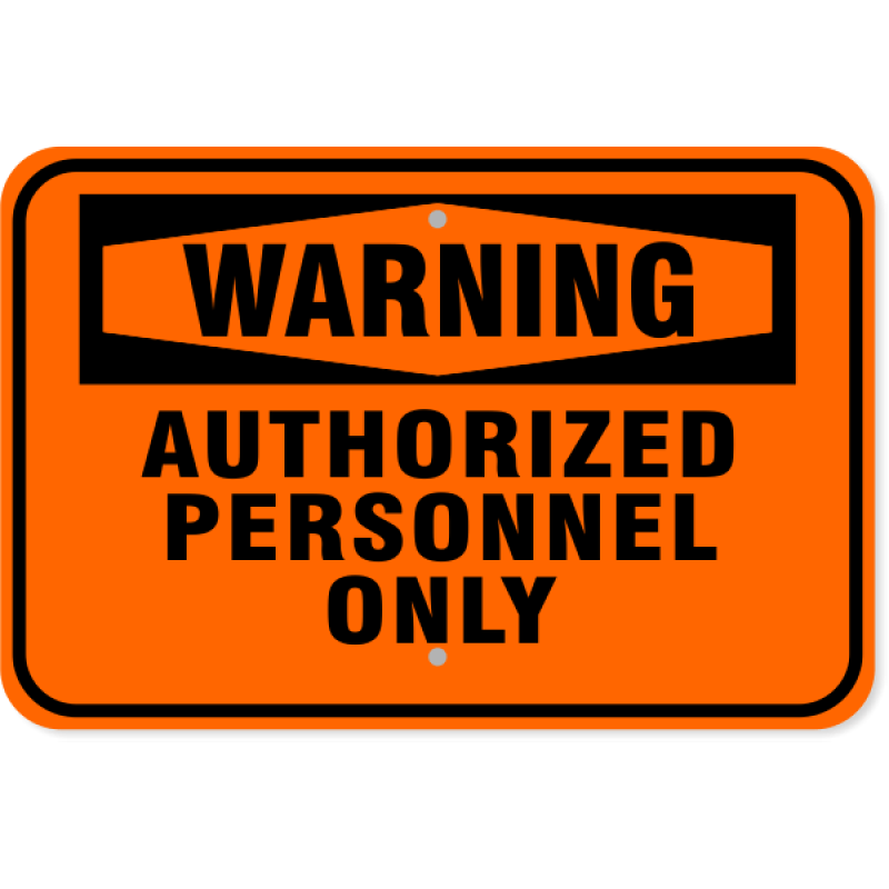 Warning Authorized Personnel Only Aluminum Sign | 12" x 18"