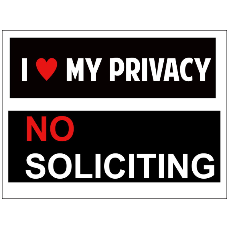 I Love My Privacy No Soliciting Yard Sign