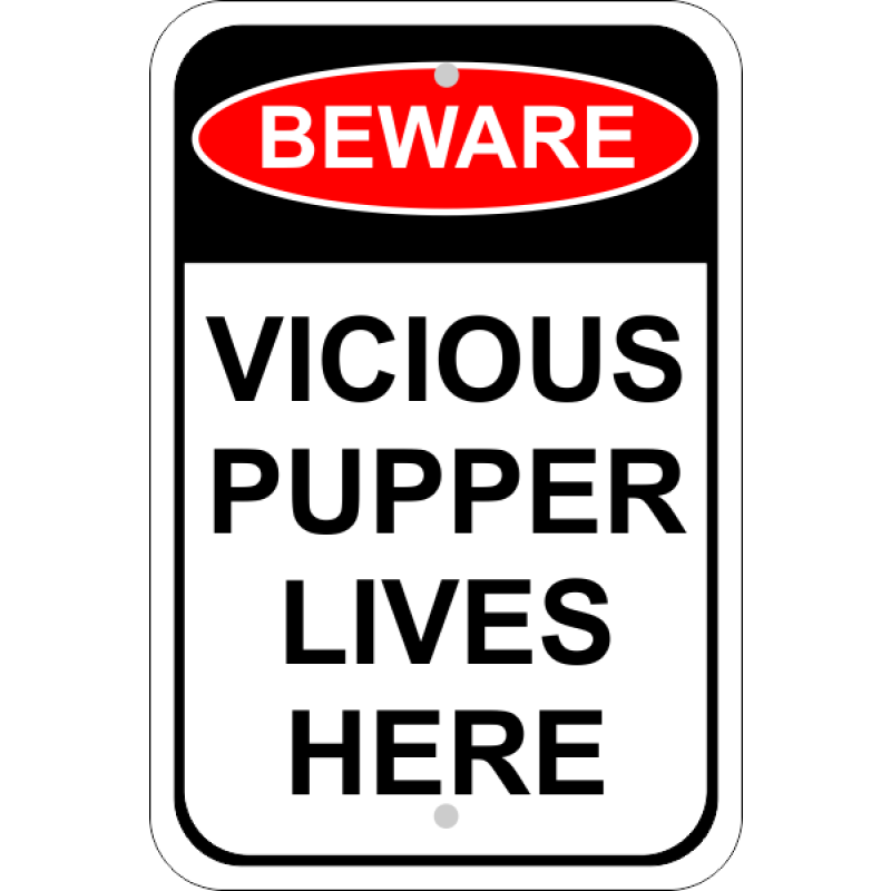 Vicious Pupper Sign