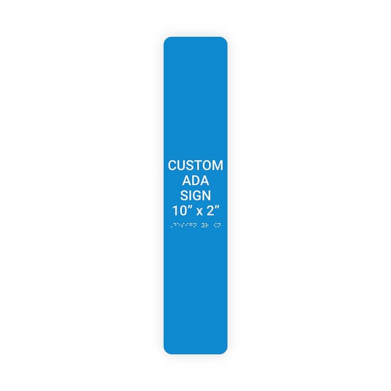 Custom ADA Sign Vertical 10" x 2"