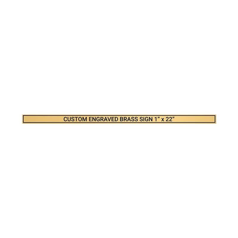 Horizontal Engraved Heavy Brass Signs 1" x 22"