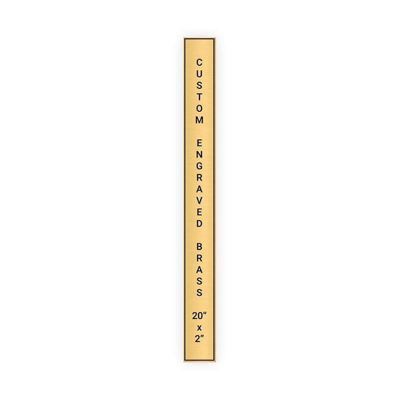 Vertical Engraved Heavy Brass Signs 20" x 2"