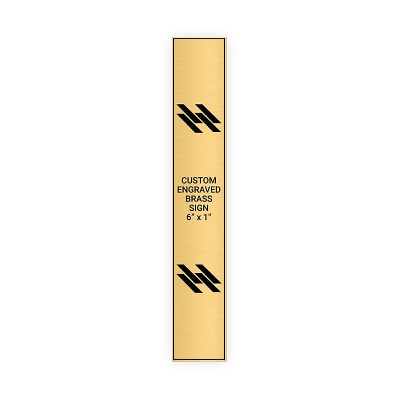 Vertical Engraved Heavy Brass Signs 6" x 1"