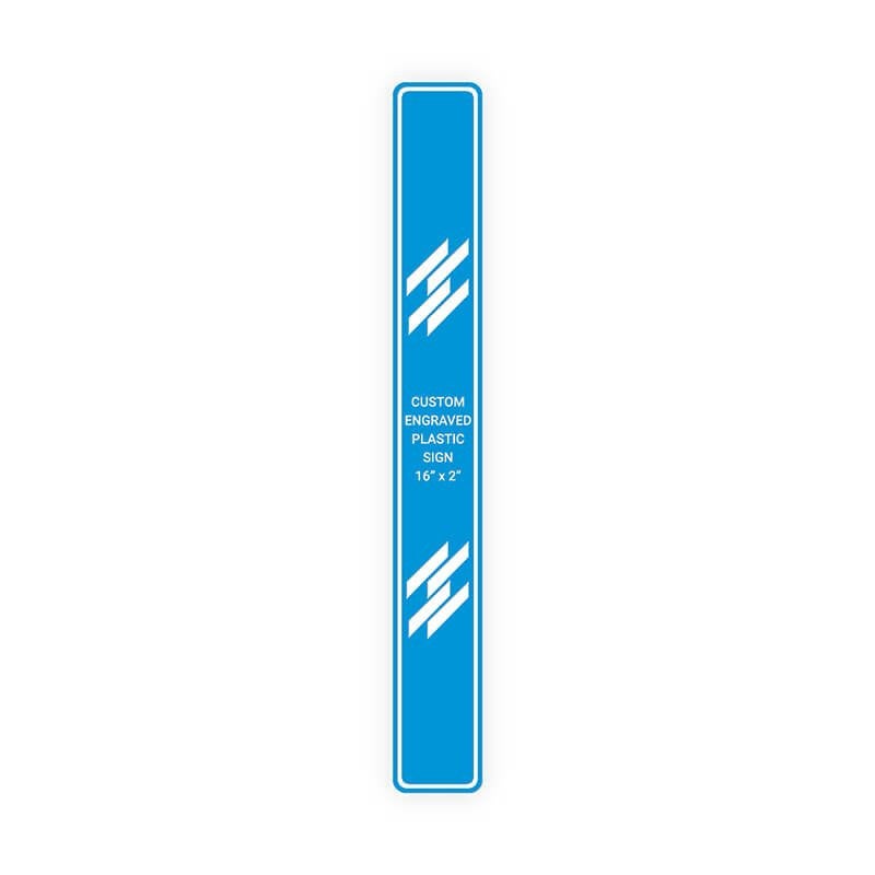 Engraved Plastic Sign Vertical 16" x 2"