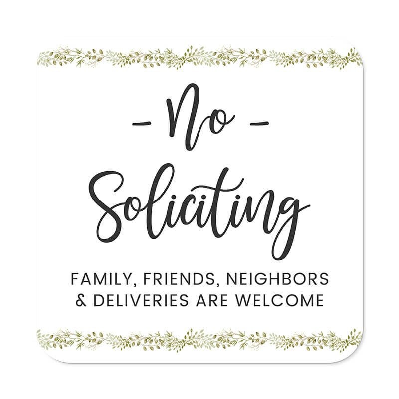 Pretty no soliciting sign, floral design with text reading "Family, friends, neighbors are welcome"