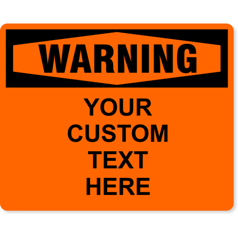 Custom Text Orange Warning Full Color Sign | 8" x 10"