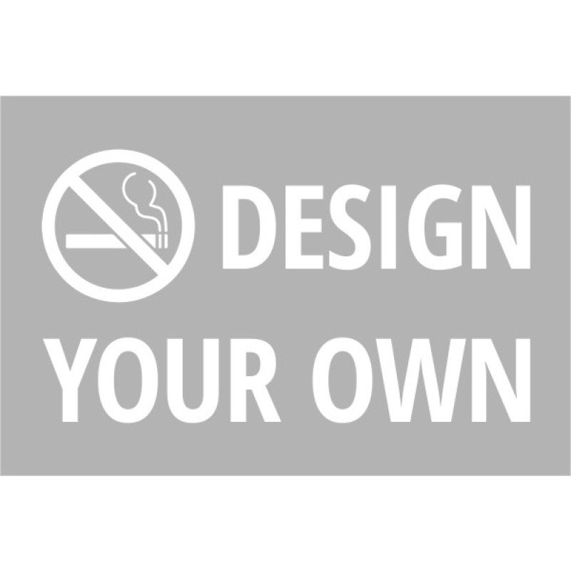 Design Your Own Custom Plastic No Smoking Sign
