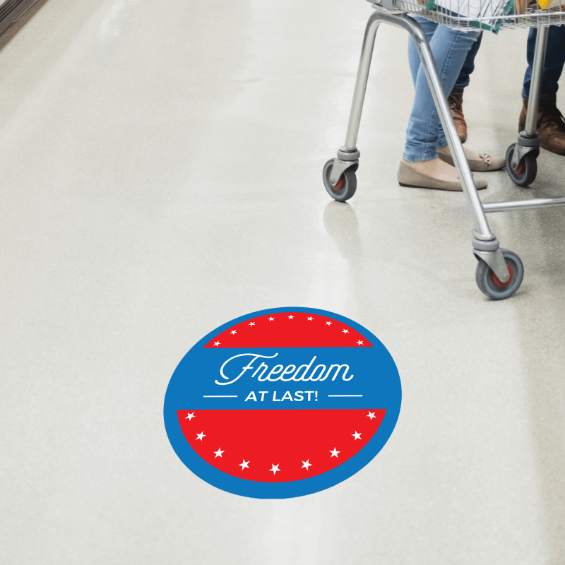 Freedom At Last Business Reopening Floor Decal