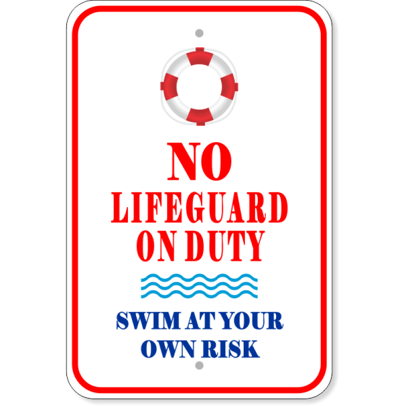 No Lifeguard On Duty Aluminum Sign | 18" x 12"