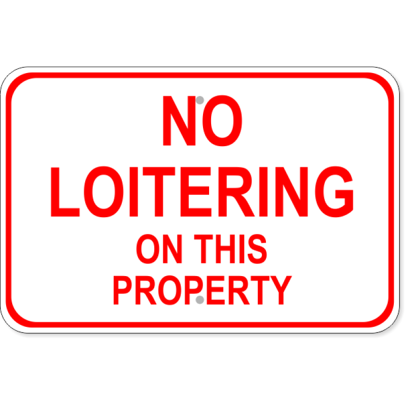 No Loitering On This Property Aluminum Sign | 12" x 18"