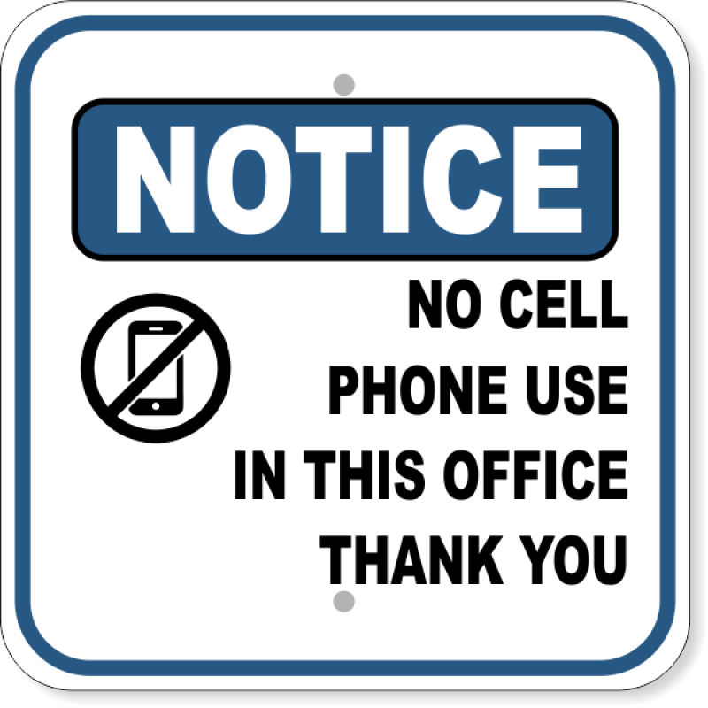 Notice No Cell Phone Use In This Office Aluminum Sign | 12" x 12"