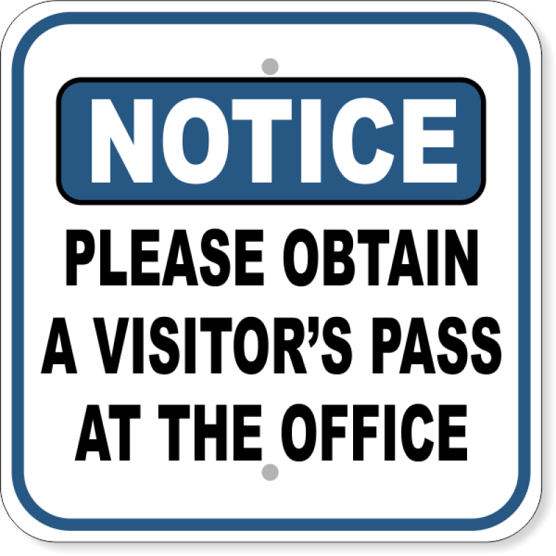 Notice Please Obtain Visitors Pass Aluminum Sign | 12" x 12"