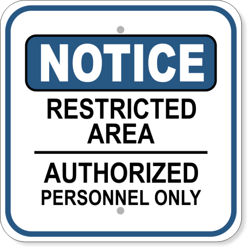 Notice Restricted Area Authorized Aluminum Sign | 12" x 12"