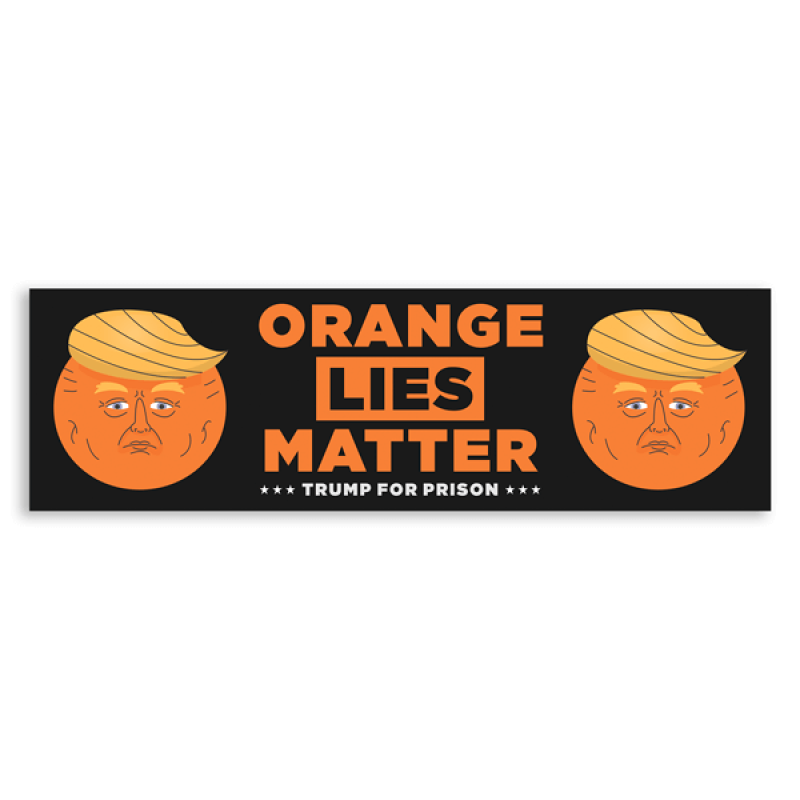 Orange Lies Matter Donald Trump Bumper Sticker