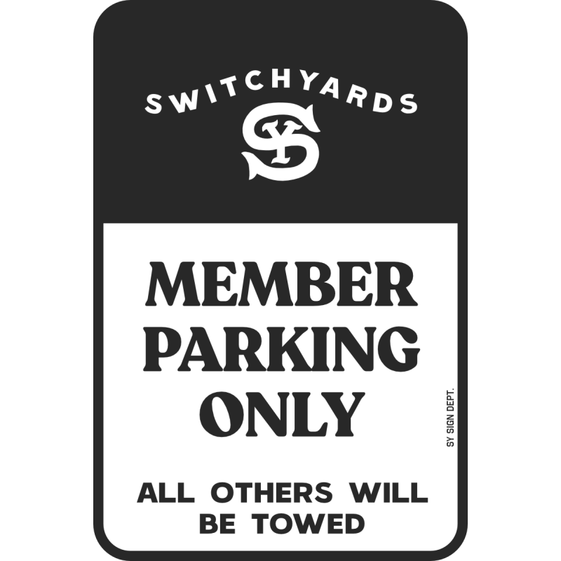 Switchyards 18 x 12  Member Parking Aluminum Sign