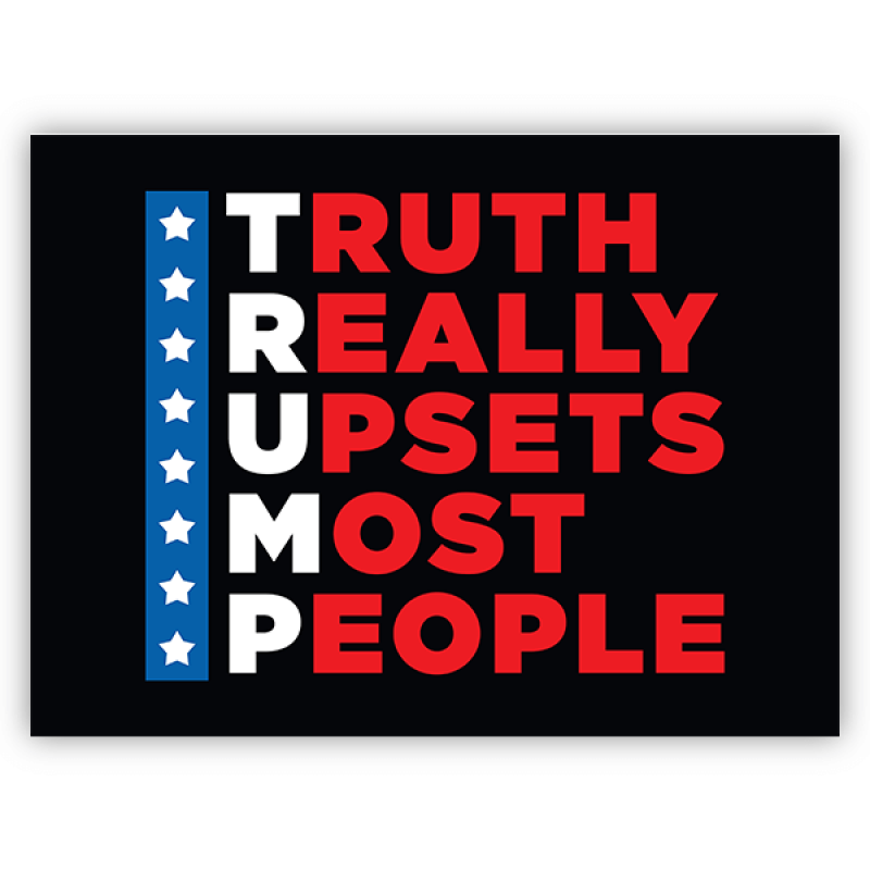 TRUMP Funny Political Yard Sign