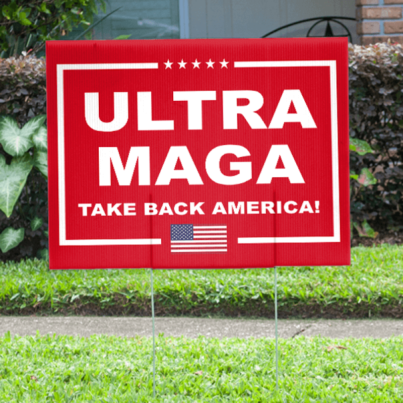 Ultra MAGA Funny Political Yard Sign