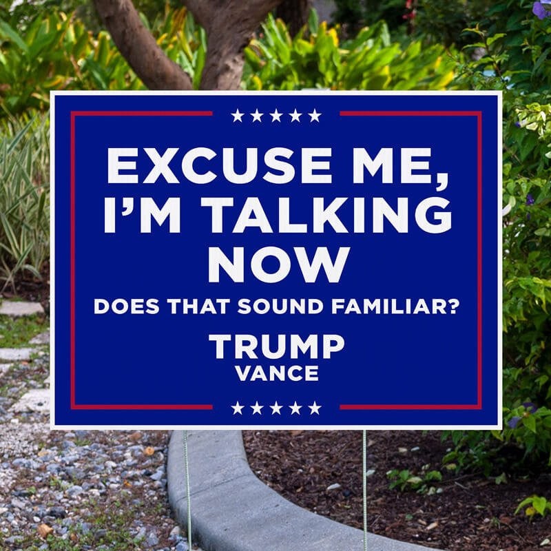 I'm Talking Now | Trump Vance Yard Sign next to pavement