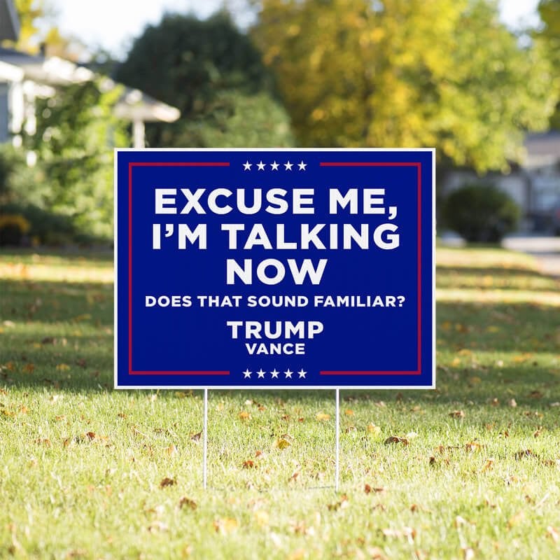 I'm Talking Now | Trump Vance Yard Sign in sunny yard