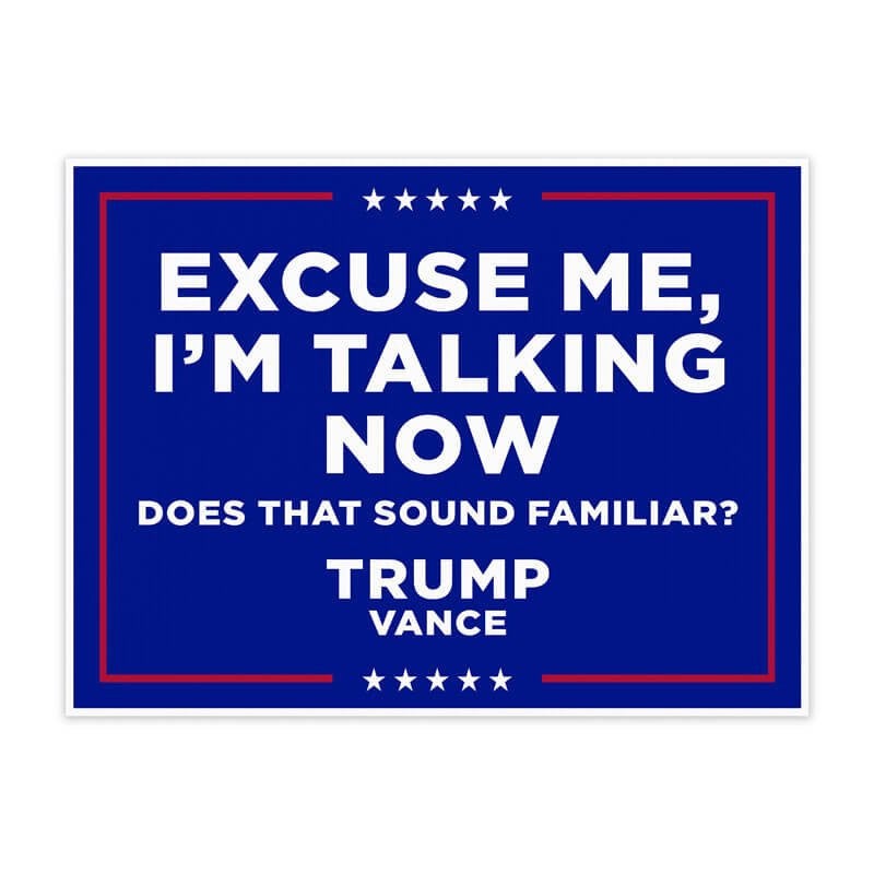 I'm Talking Now | Trump Vance Yard Sign