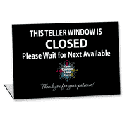 Custom Logo Teller Window Closed 5 1/2" x 8" Bent Sign