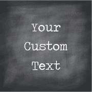 Chalkboard Print 6" x 6" Custom Sign
