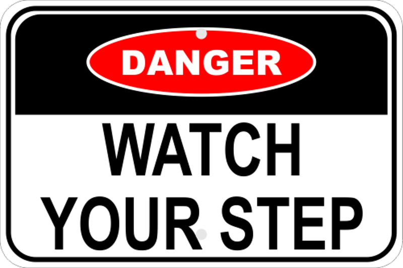 Danger Watch Your Step Sign