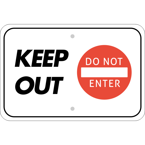 Horizontal Keep Out Do Not Enter Sign - Custom Signs