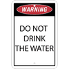 Vertical Warning Do Not Drink the Water Sign