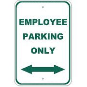 Employee Parking Arrow Both Directions 18" x 12" Aluminum Sign 