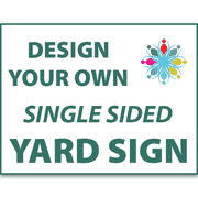 18" x 24" Custom Yard Sign