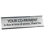 Your Co-Payment is Due 2" x 8" Desk Plate