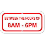 Between Hours Of 6" x 12" Aluminum Add-On Sign